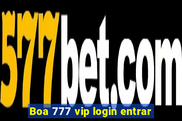 Boa 777 vip login entrar